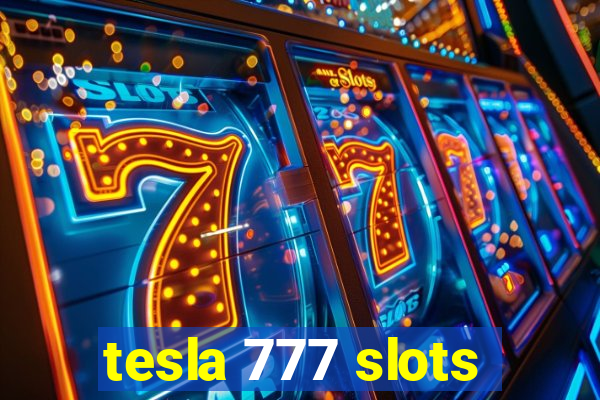 tesla 777 slots